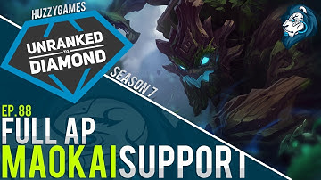 FULL AP MAOKAI SUPPORT - Unranked to Diamond - Episode 88