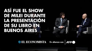 Así fue el show de Milei durante la presentación de su libro en Buenos Aires