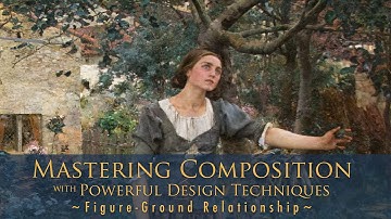 Mastering Composition - Figure Ground Relationship (PREVIEW) - Gestalt Psychology for Artists