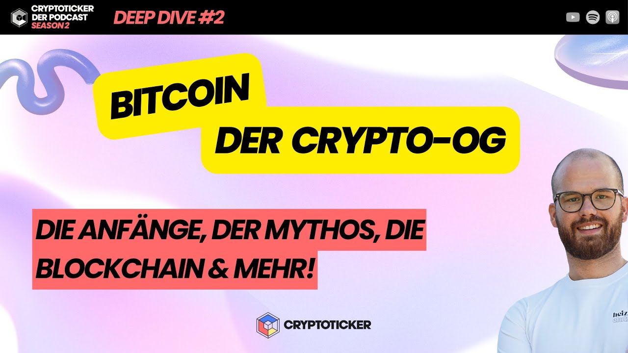 Bitcoin - Der Crypto-OG - Die Anfänge, der Mythos, die Blockchain & mehr
