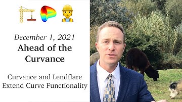 December 1, 2021: Ahead of the Curvance 🏗️👷 Curvance and Lendflare Extend Curve Functionality