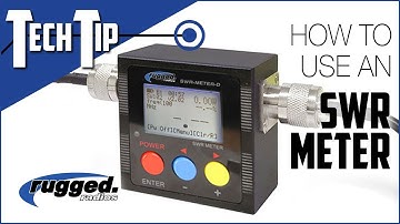 Rugged Radios Tech Tip : How to Use a SWR Meter