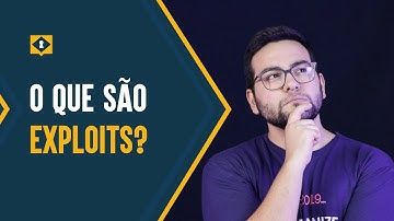 EXPLOITS: O que são?