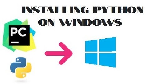 Python Tutorial | Installing Python and PyCharm on Windows 10 | How to install Python on Windows 10