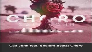 Cali John - Choro ft Shalom Beatz (Audio Oficial)