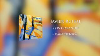 Video voorbeeld van "Javier Ruibal - Dame tu boca"