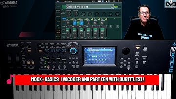 Yamaha MODX+ Basics |Vocoder with part (English with subtitles)