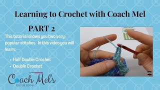 Learn to Crochet Part 2 - Half Double Crochet and Double Crochet by Coach Mel 108 views 2 years ago 14 minutes, 53 seconds
