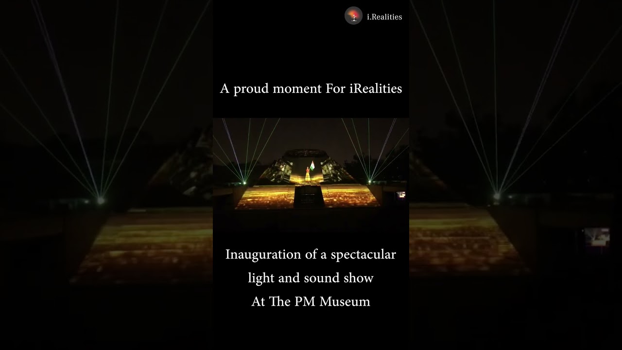 PM Museum | Light and Sound Show | iRealities 