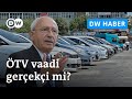 Kılıçdaroğlu'nun ÖTV vaadi uygulanabilir mi? | DW Haber