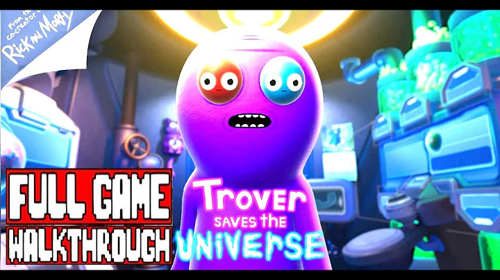 TROVER SAVES THE UNIVERSE GFull Game Walkthrough -...