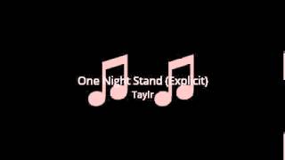 Taylr — One Night Stand Explicit