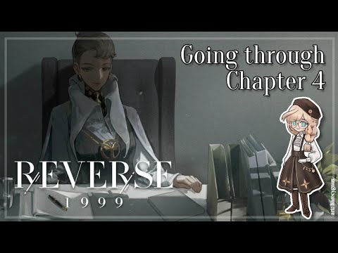 【REVERSE 1999】Time to Check Chapter 4【NIJISANJI | Layla Alstroemeria】