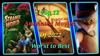 Top 12 2022 Animated Movies Ranked Worst To Best