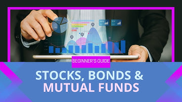 Mastering Investing Basics: A Comprehensive Guide for Beginners on Stocks, Bonds, and Mutual Funds