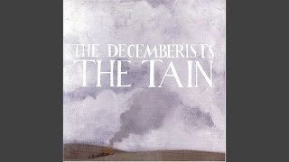 Video thumbnail of "The Decemberists - The Tain"