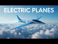 Electric Planes Are Here – The Future of Flight Has Begun