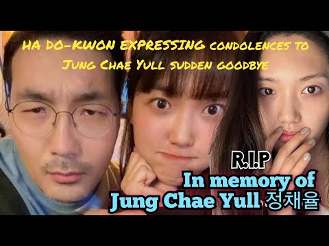 In memory of Jung Chae-yull 정채율| netizens and Ha Do-Kwon saddened by Chae Yull's untimely passing