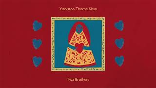 Yorkston/Thorne/Khan - Twa Brothers (Official Audio)