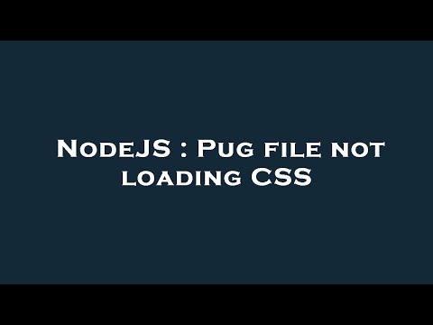 NodeJS : Pug file not loading CSS