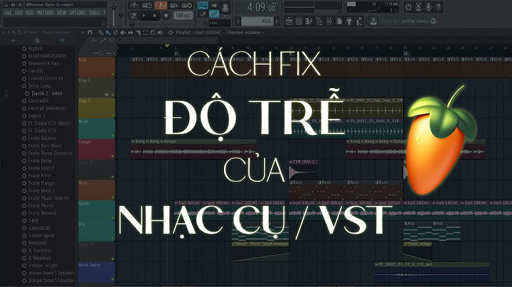 Hướng dẫn cách sữa vst bị lỗi trong fl studio