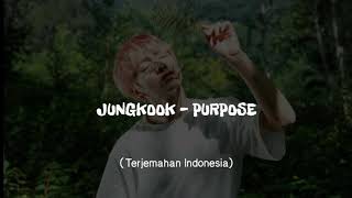 BTS JungKook (정국) - Purpose  ' Cover (Terjemahan Indonesia)