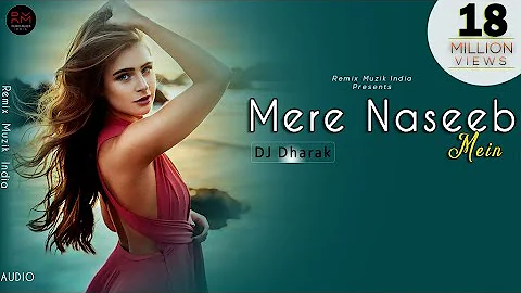 Mere Naseeb Mein (Remix) - DJ Dharak | Megha Chatterji | Remix Muzik India |