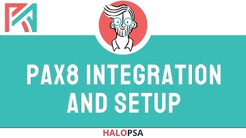 HaloPSA | Pax8 Integration Setup and Utilisation