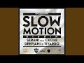 Slow Motion