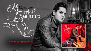 Video thumbnail of "13 Vida Recia - Regulo Caro (Mi Guitarra y Yo) 2014"