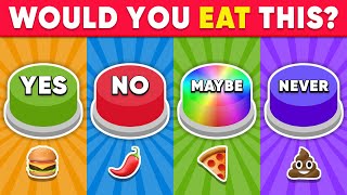 Choose One Button Food Edition 🔴🔵🟡🟣 YES or NO or MAYBE or NEVER Challenge | Daily Quiz