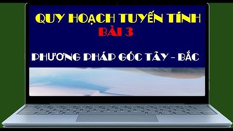 Bài toán vận tải phương pháp góc tây bắc năm 2024