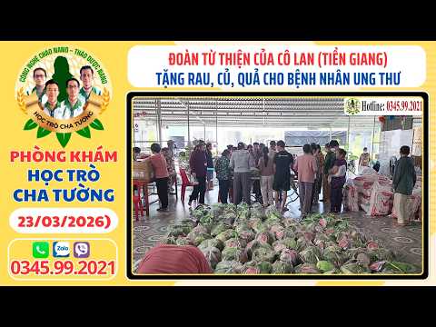 MTQ Tặng Rau Củ Quả Cho BN Ung Thư (23/03)