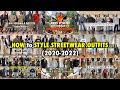 How to STYLE STREETWEAR MEN's OUTFITS from 2020 to 2022