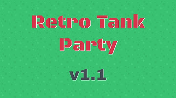 Retro Tank Party v1.1 released: Team mode, new powerups, control scheme and more!
