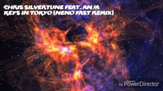 Chris Silvertune Feat. Anja - Keys in Tokyo (NENO Fast Remix)