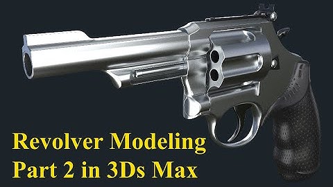 Revolver Modeling | Gun Modeling | 3D Gun Model in 3DS Max  | Part 2