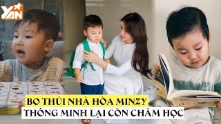 Bo Thúi nhà Hòa Minzy: Chăm học mọi lúc mọi nơi, thông minh số 1