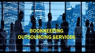 Bookkeeping Outsourcing Services - A Smooth Business Accounting Solution