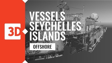 LASER SCANNING OF MEDIUM-SIZED VESSELS AT SEYCHELLES ISLANDS