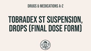 How to use Tobradex St Suspension, Drops (Final Dose Form) - Explain Uses,Side Effects,Interactions