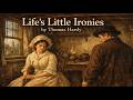 Life's Little Ironies by Thomas Hardy | Full Audiobook