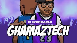 Ghamaztech - Flipperachi غمازتج - فلب