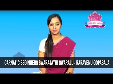 Carnatic Beginners Swarajathi swaralu- Raravenu Gopabala- Course By:Swara Music Academy