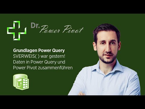 Dr. PowerPivot S01E02: Power Query Grundlagen deutsch - SVERWEIS war gestern! Daten zusammenführen