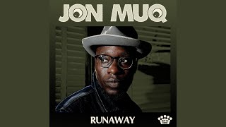 Video thumbnail of "Jon Muq - Runaway"