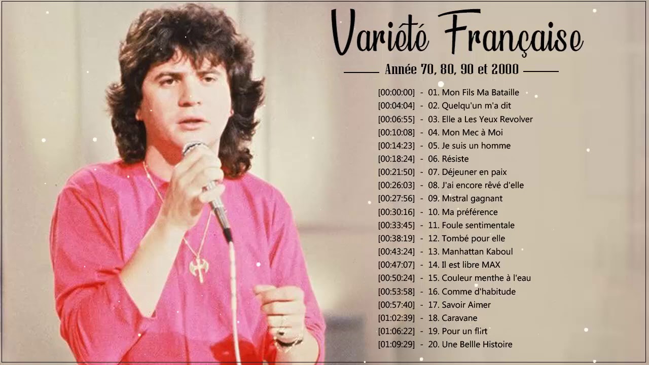 Chanson Variété Française Année 70, 80, 90 et 2000 ♪ Meilleures
