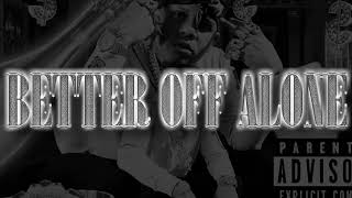 Yella Beezy - Better Off Alone (Official Audio)