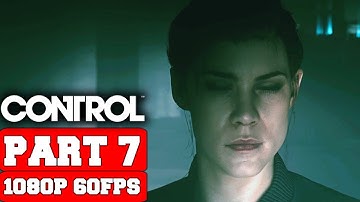 Control - Gameplay Walkthrough Part 7 - No Commentary (PC Max Settings RTX)