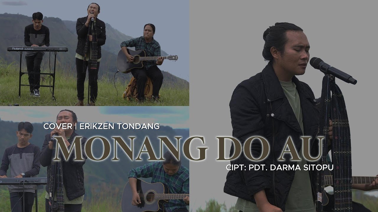 Monang Do Au - Erikzen Tondang (Cipt. Pdt. Darma Sitopu) | Live Session